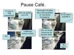 Pause Café. - slide 1