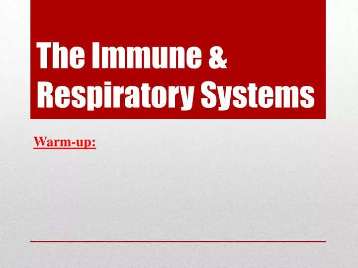 the immune respiratory systems