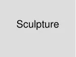 Sculpture - slide 1
