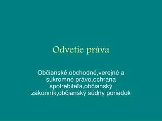odvetie pr va