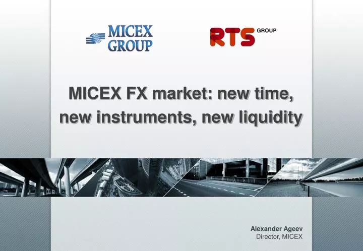 micex fx market new time new instruments new liquidity