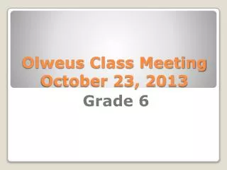 Olweus Class Meeting October 23, 2013