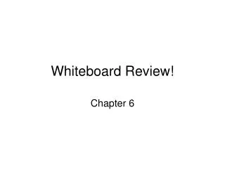 Whiteboard Review!
