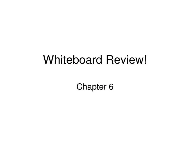 whiteboard review