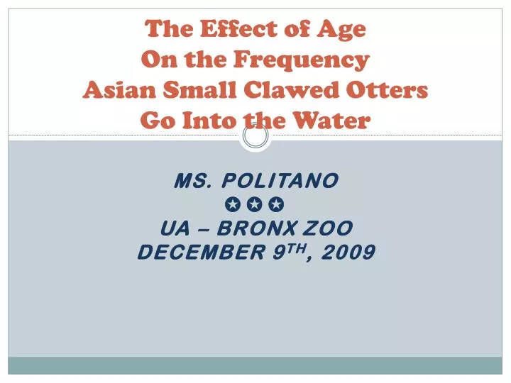 the effect of age on the frequency asian small clawed otters go into the water