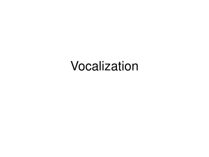 vocalization