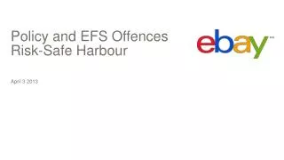 Policy and EFS Offences Risk-Safe Harbour