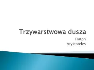 trzywarstwowa dusza