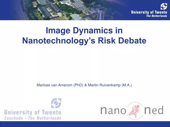 image dynamics in nanotechnology s risk debate marloes van amerom phd martin ruivenkamp m a