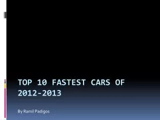 Top 10 fastest cars of 2012-2013