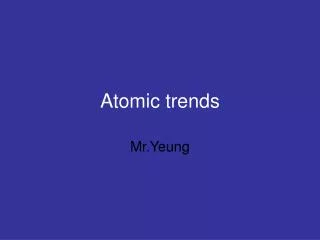 Atomic trends