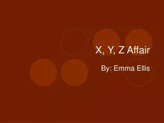 X, Y, Z Affair