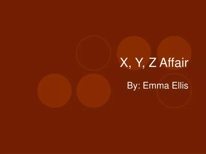 x y z affair