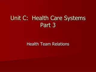 Unit C: Health Care Systems Part 3
