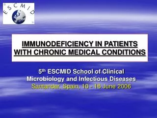 IMMUNODEFICIENCY IN PATIENTS WITH CHRONIC MEDICAL CONDITIONS
