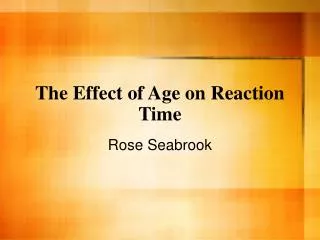 The Effect of Age on Reaction Time