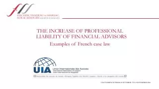 THE INCREASE OF PROFESSIONAL LIABILITY OF FINANCIAL ADVISORS Examples of French case law