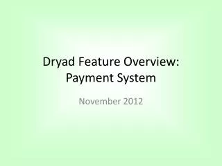 Dryad Feature Overview: Payment System