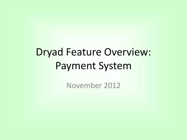 dryad feature overview payment system