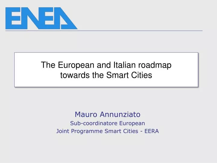 the european and italian roadmap towards the smart c ities