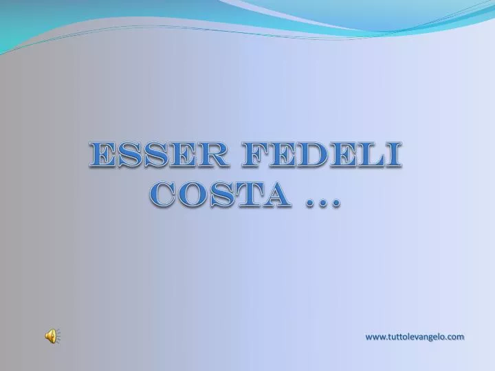 esser fedeli costa