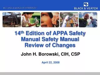 14 th Edition of APPA Safety Manual Safety Manual Review of Changes