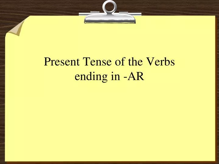 present tense of the verbs ending in ar