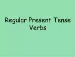 Regular Present Tense Verbs - slide 1