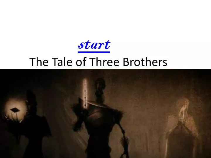 the tale of three b rothers