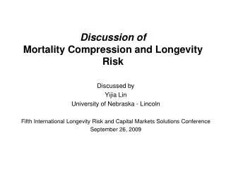 Discussion of Mortality Compression and Longevity Risk
