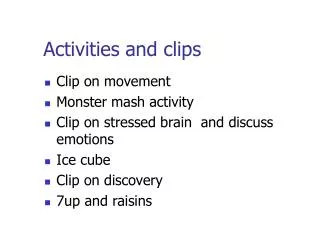 Activities and clips