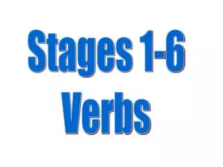 Stages 1-6 Verbs