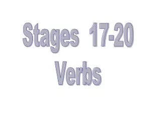 Stages 17-20 Verbs