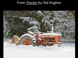 From Tractor by Ted Hughes