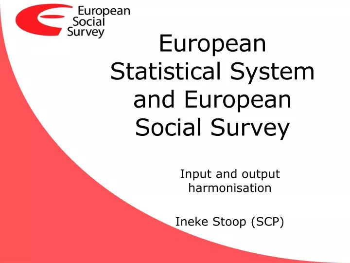 european statistical system and european social survey