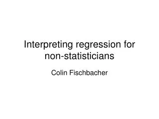 Interpreting regression for non-statisticians