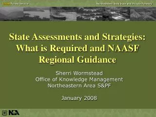 State Assessments and Strategies: What is Required and NAASF Regional Guidance