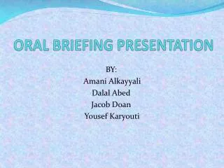 ORAL BRIEFING P RESENTATION