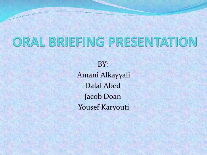 oral briefing p resentation