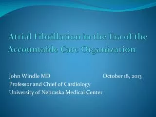 Atrial Fibrillation in the Era of the Accountable Care Organization