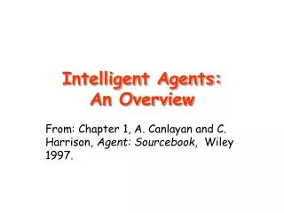 Intelligent Agents: An Overview