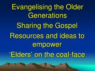 Evangelising the Older Generations