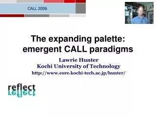 The expanding palette: emergent CALL paradigms