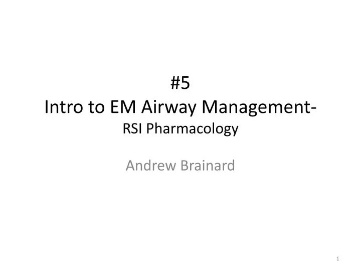 5 intro to em airway management rsi pharmacology