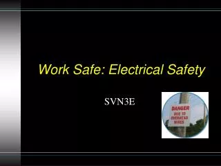 Work Safe: Electrical Safety