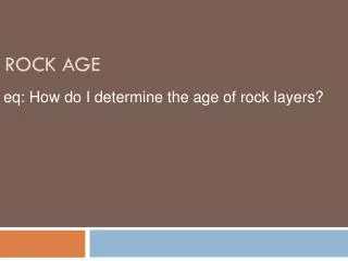 Rock age