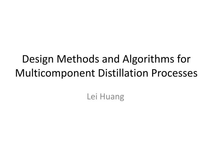design methods and algorithms for multicomponent distillation processes