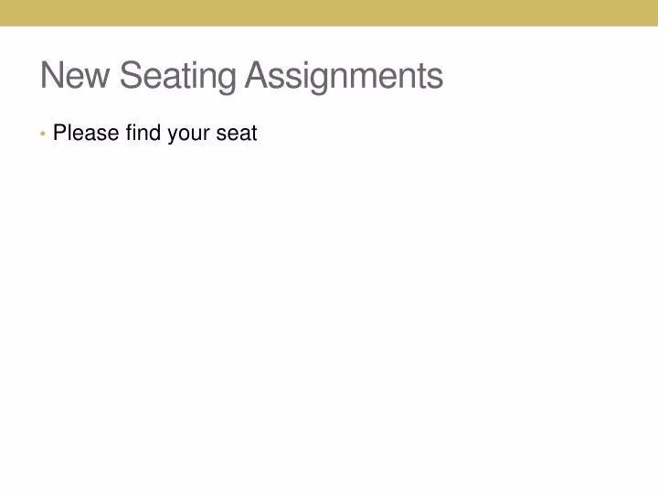 new seating assignments