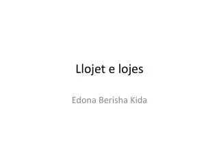 llojet e lojes