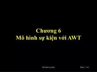ch ng 6 m h nh s ki n v i awt